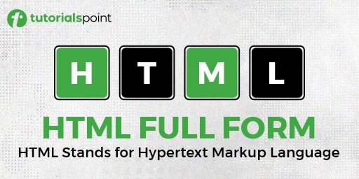 HTML Full Form HTML Full Form